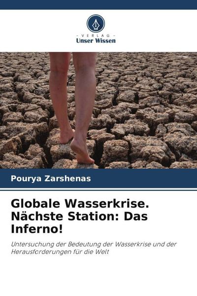 Produktbild: Globale Wasserkrise. N&auml;chste Station: Das Inferno!