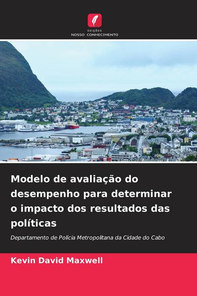 Produktbild: Modelo de avalia&ccedil;&atilde;o do desempenho para determinar o impacto dos resultados das pol&iacute;ticas