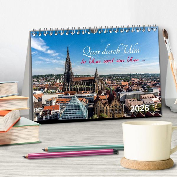 Produktbild: Quer durch Ulm (Tischkalender 2026 DIN A5 quer), CALVENDO Monatskalender