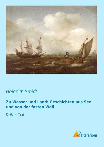 Produktbild: Zu Wasser und Land: Geschichten aus See und von der fasten Wall