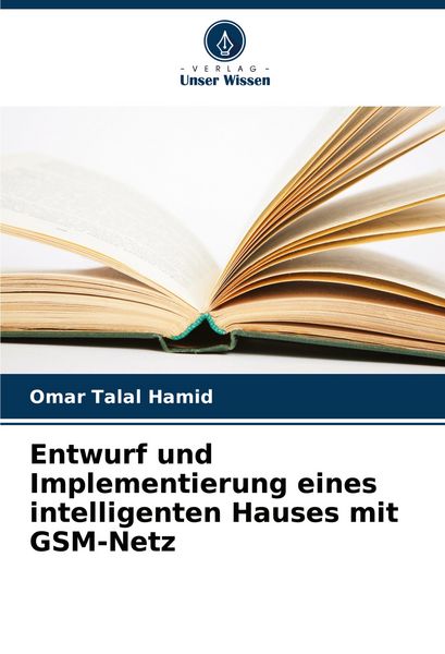 Produktbild: Entwurf und Implementierung eines intelligenten Hauses mit GSM-Netz