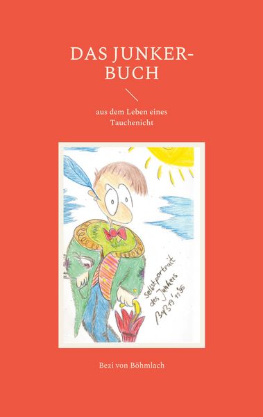 Das Junker-Buch, Taschenbuch von Bezi Böhmlach, BoD – Books on Demand, 9783756235896
