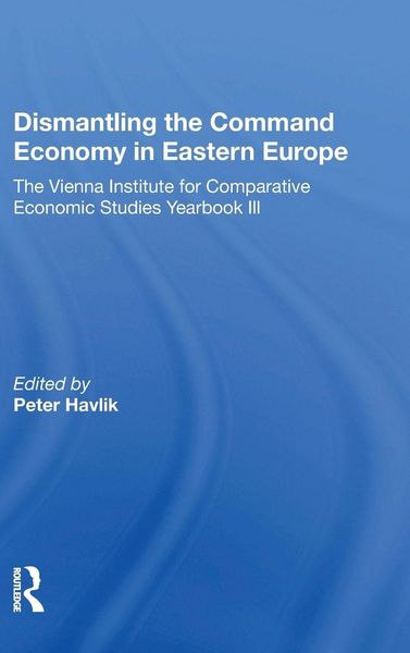 Produktbild: Dismantling The Command Economy In Eastern Europe