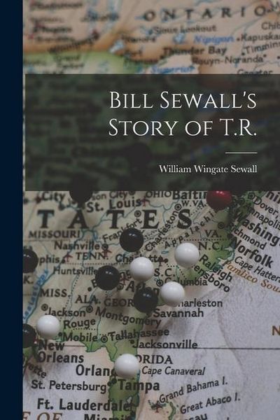Produktbild: Bill Sewall's Story of T.R.