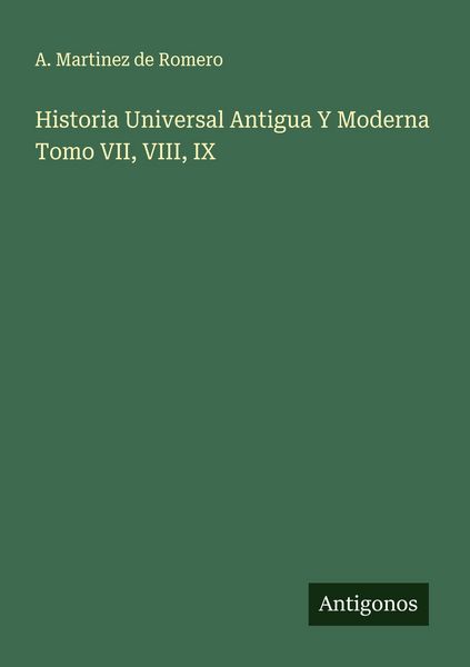 Produktbild: Historia Universal Antigua Y Moderna Tomo VII, VIII, IX