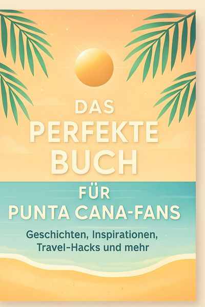 Produktbild: Das perfekte Buch f&uuml;r Punta Cana-Fans