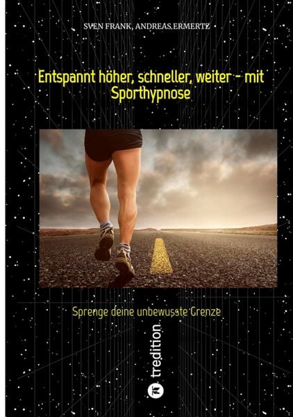 Produktbild: Entspannt h&ouml;her, schneller, weiter - mit Sporthypnose
