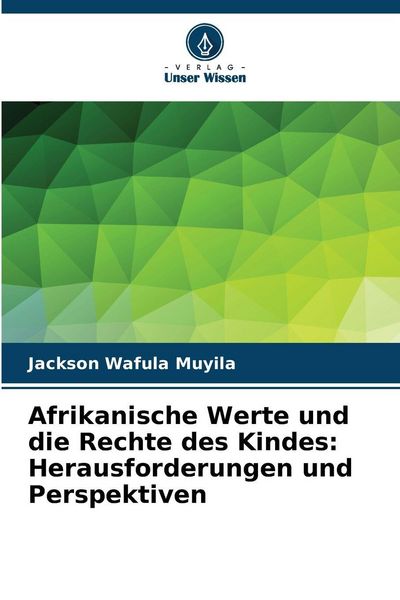 Produktbild: Afrikanische Werte und die Rechte des Kindes: Herausforderungen und Perspektiven