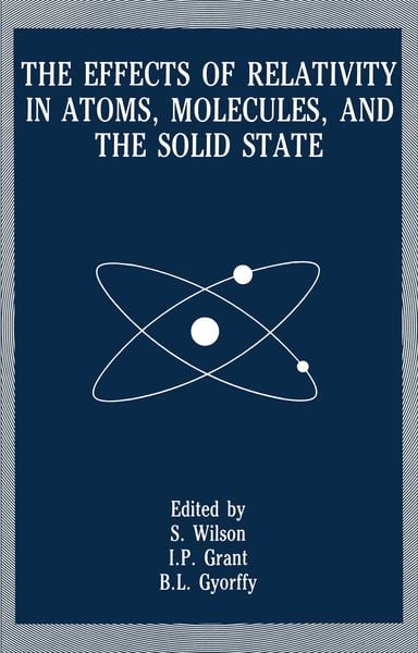 Produktbild: The Effects of Relativity in Atoms, Molecules, and the Solid State
