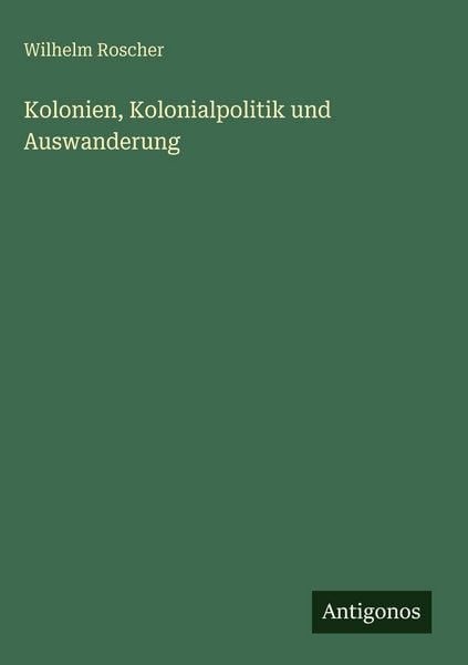 Produktbild: Kolonien, Kolonialpolitik und Auswanderung