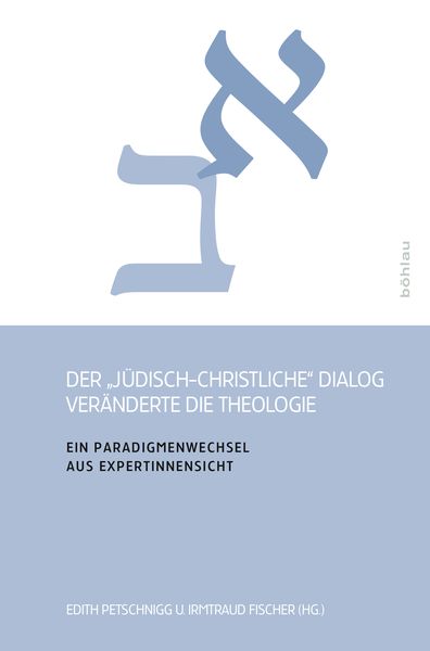 Produktbild: Der &raquo;j&uuml;disch-christliche&laquo; Dialog ver&auml;nderte die Theologie