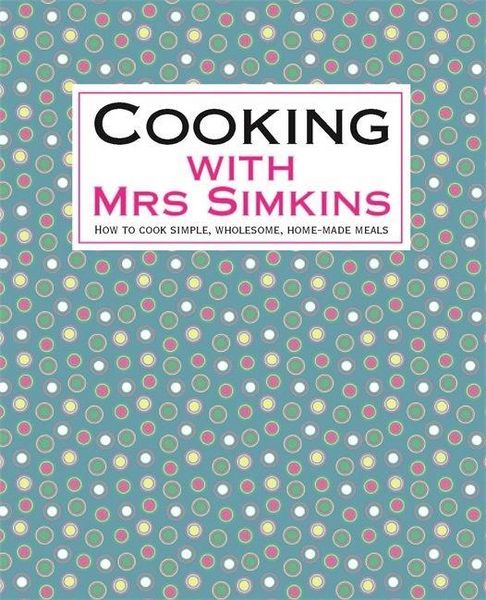 Produktbild: Simkins, S: Cooking With Mrs Simkins