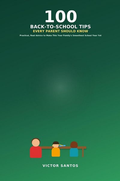 Produktbild: 100 BACK-TO-SCHOOL TIPS EVERY PARENT SHOULD KNOW