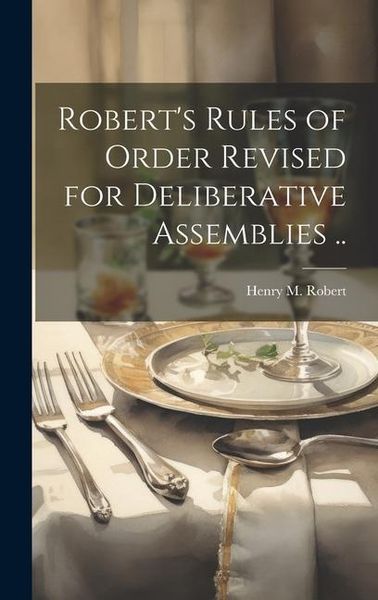 Produktbild: Robert's Rules of Order Revised for Deliberative Assemblies ..