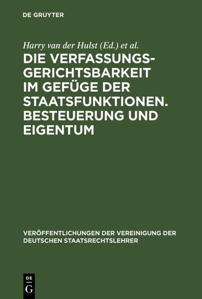 Produktbild: Die Verfassungsgerichtsbarkeit im Gef&uuml;ge der Staatsfunktionen. Besteuerung und Eigentum