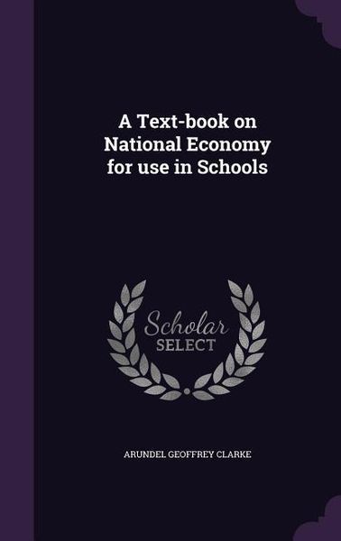 Produktbild: A Text-book on National Economy for use in Schools