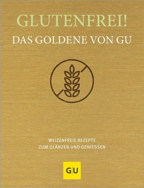 Produktbild: Glutenfrei! Das Goldene von GU
