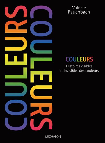 Produktbild: Couleurs, histoires visibles et invisibles des couleurs