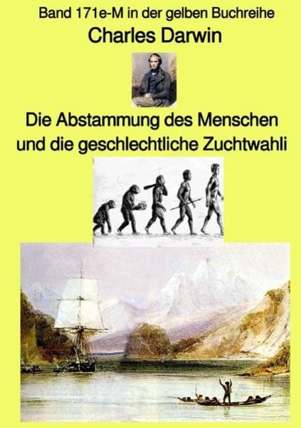 Gelbe Buchreihe / Die Abstammung des Menschen und die geschlechtliche Zuchtwahl – Band 171e-M in der gelben Buchreihe bei Jürgen Ruszkowski,