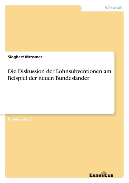 Produktbild: Die Diskussion der Lohnsubventionen am Beispiel der neuen Bundesl&auml;nder