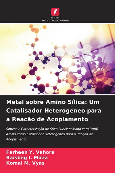 Produktbild: Metal sobre Amino S&iacute;lica: Um Catalisador Heterog&eacute;neo para a Rea&ccedil;&atilde;o de Acoplamento