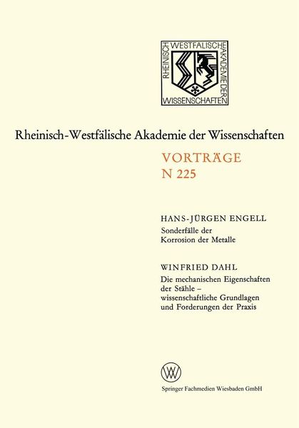 Produktbild: Sonderf&auml;lle der Korrosion der Metalle. Die mechanischen Eigenschaften der St&auml;hle - wissenschaftliche Grundlagen und Forderungen der Praxis