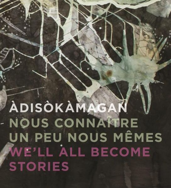 Produktbild: &Agrave;dis&ograve;k&agrave;magan / Nous Conna&icirc;tre Un Peu Nous-M&ecirc;mes / We'll All Become Stories