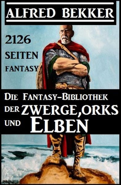 Produktbild: Die Fantasy-Bibliothek der Zwerge, Orks und Elben - 2126 Seiten Fantasy
