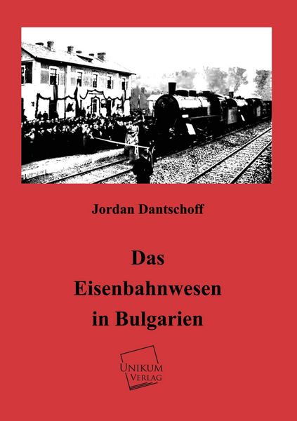 Produktbild: Dantschoff, J: Eisenbahnwesen in Bulgarien