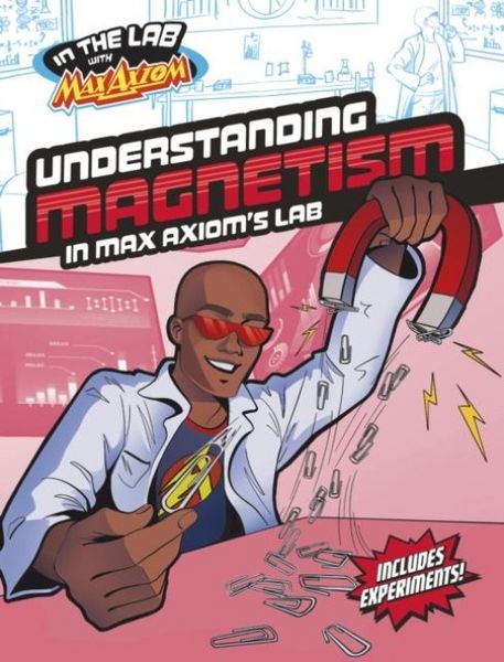 Produktbild: Understanding Magnetism in Max Axiom's Lab