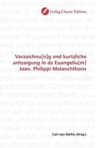 Produktbild: Verzaichnu[n]g vnd kurtzliche antzaigung in dz Euangeliu[m] Joan. Philippi Melanchthons