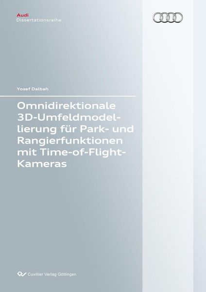 Produktbild: Omnidirektionale 3D-Umfeldmodellierung f&uuml;r Park- und Rangierfunktionen mit Time-of-Flight-Kameras