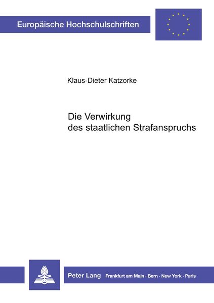 Produktbild: Die Verwirkung des staatlichen Strafanspruchs