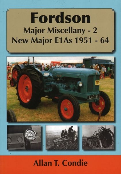 Produktbild: Condie, A: Fordson Major Miscellany - 2 New Major E1AS 1951-