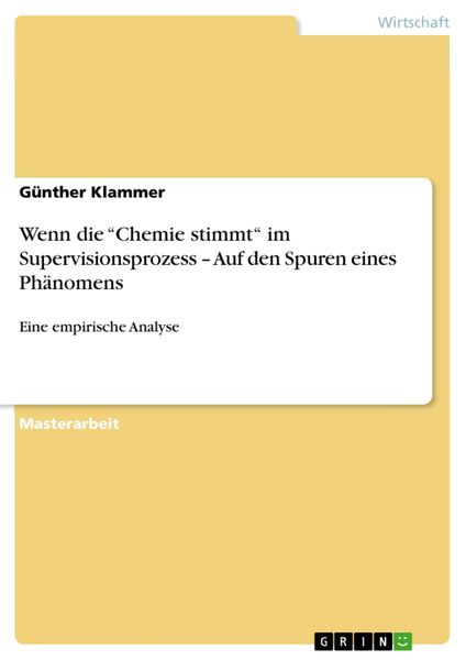 Produktbild: Wenn die "Chemie stimmt" im Supervisionsprozess - Auf den Spuren eines Ph&auml;nomens