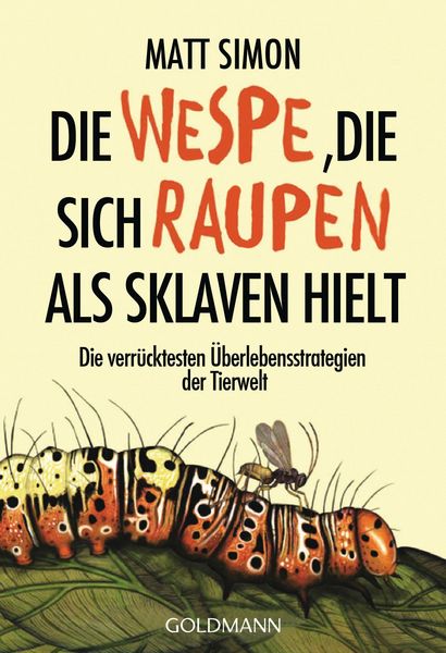 Produktbild: Die Wespe, die sich Raupen als Sklaven hielt