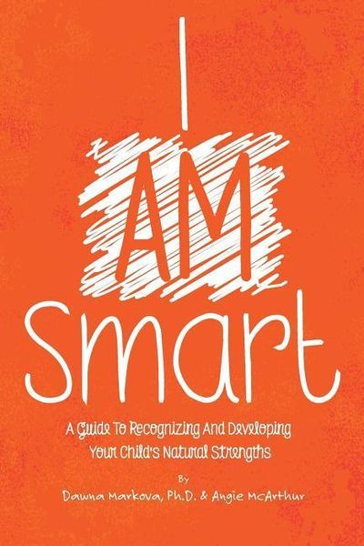 Produktbild: I Am Smart: A Guide To Recognizing And Developing Your Child's Natural Strengths
