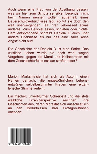 Produktbild: Die h&ouml;chst ersprie&szlig;liche Amoral der Dr. Daniela D. Eine autobiographische Satire.