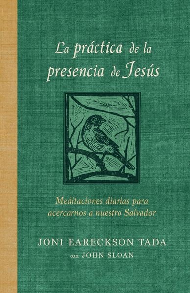 Produktbild: La Pr&aacute;ctica de la Presencia de Jes&uacute;s: Meditaciones Diarias Para Acercarnos a Nuestro Salvador / The Practice of the Presence of Jesus
