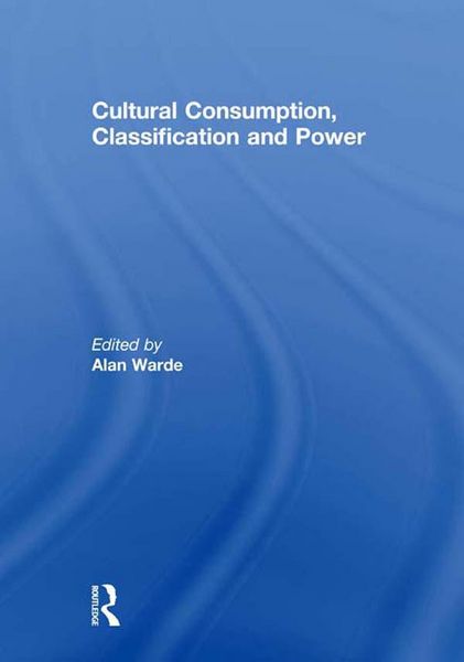 Produktbild: Cultural Consumption, Classification and Power
