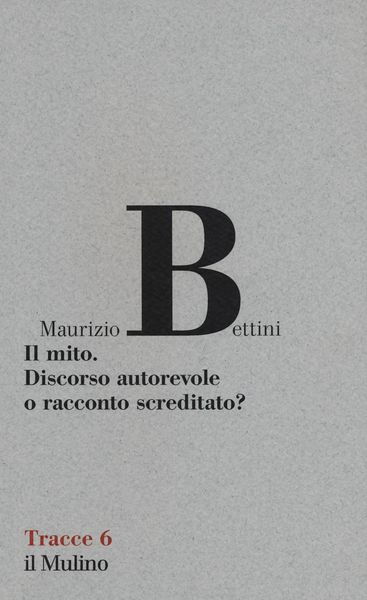Produktbild: Il mito. Discorso autorevole o racconto screditato?