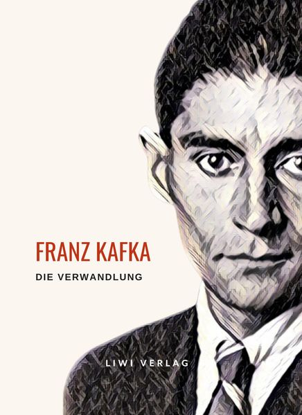 Produktbild: Franz Kafka: Die Verwandlung. Vollst&auml;ndige Neuausgabe