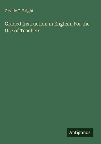 Produktbild: Graded Instruction in English. For the Use of Teachers