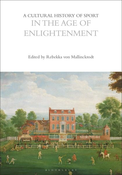 Produktbild: A Cultural History of Sport in the Age of Enlightenment