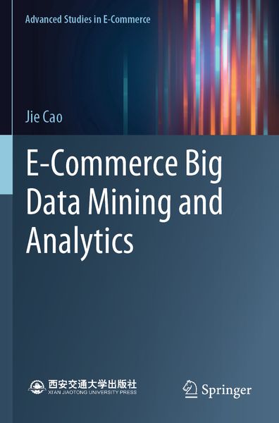 Produktbild: E-Commerce Big Data Mining and Analytics
