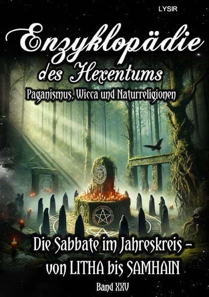 Produktbild: Enzyklop&auml;die des Hexentums / Enzyklop&auml;die des Hexentums - Die Sabbate im Jahreskreis &ndash; von LITHA bis SAMHAIN - Band 25