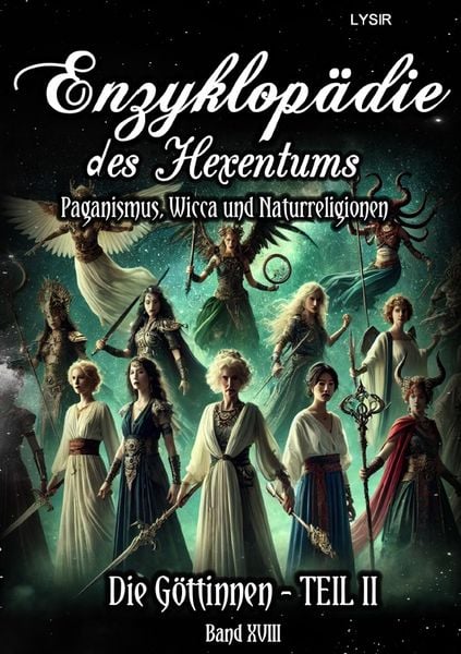 Produktbild: Enzyklop&auml;die des Hexentums / Enzyklop&auml;die des Hexentums - Die G&ouml;ttinnen - TEIL II - Band 18