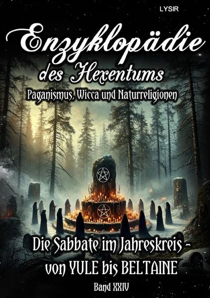 Produktbild: Enzyklop&auml;die des Hexentums / Enzyklop&auml;die des Hexentums - Die Sabbate im Jahreskreis &ndash; von YULE bis BELTAINE - Band 24