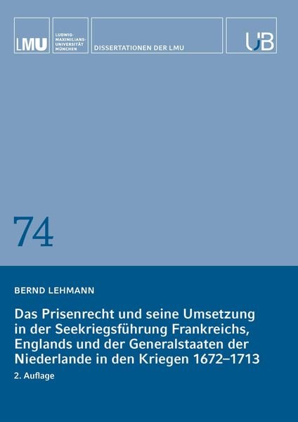 Produktbild: Das Prisenrecht und seine Umsetzung in der Seekriegsf&uuml;hrung Frankreichs, Englands und der Generalstaaten der Niederlande in den Kriegen 1672&ndash;1713