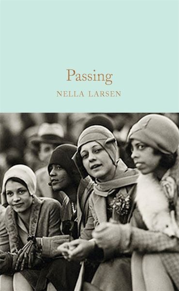 Passing, Gebundene Ausgabe von Nella Larsen, Macmillan Publishers International, 978-1-5290-4028-9